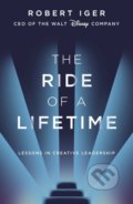 Kniha: The Ride of a Lifetime (Robert Iger). Random House, 2019 Kniha: The Ride of a Lifetime (Robert Iger). Random House, 2019