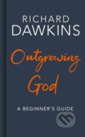 Kniha: Outgrowing God (Richard Dawkins), 2019 Kniha: Outgrowing God (Richard Dawkins), 2019