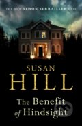 Kniha: The Benefit of Hindsight (Susan Hill). Vintage, 2019 Kniha: The Benefit of Hindsight (Susan Hill). Vintage, 2019