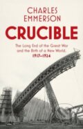 Kniha: Crucible (Charles Emmerson). Bodley Head, 2019 Kniha: Crucible (Charles Emmerson). Bodley Head, 2019