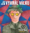 Audiokniha: Jak jsem vyhrál válku (Patrick Ryan). Tympanum, 2019 Audiokniha: Jak jsem vyhrál válku (Patrick Ryan). Tympanum, 2019