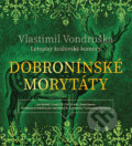 Audiokniha: Dobroninské morytáty (Vlastimil Vondruška). Tympanum, 2019 Audiokniha: Dobroninské morytáty (Vlastimil Vondruška). Tympanum, 2019