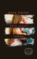 Kniha: Věřit znovu (Mona Kasten), 2019 Kniha: Věřit znovu (Mona Kasten), 2019