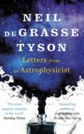 Kniha: Letters from an Astrophysicist (Neil Degrasse Tyson). WH Allen, 2019 Kniha: Letters from an Astrophysicist (Neil Degrasse Tyson). WH Allen, 2019