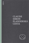 Kniha: Flanderská cesta (Claude Simon). Opus, 2018 Kniha: Flanderská cesta (Claude Simon). Opus, 2018