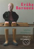 Kniha: Erika Bornová (Erika Bornová a Martina Pachmanová). Kant, 2016 Kniha: Erika Bornová (Erika Bornová a Martina Pachmanová). Kant, 2016