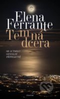 Kniha: Temná dcera (Elena Ferrante), 2019 Kniha: Temná dcera (Elena Ferrante), 2019