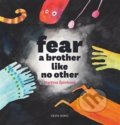 Kniha: Fear a brother like no other (Martina Špinková). Cesta domů, 2017 Kniha: Fear a brother like no other (Martina Špinková). Cesta domů, 2017