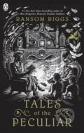 Tales of Peculiar - Ransom Riggs, Penguin Books, 2017