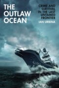 Kniha: The Outlaw Ocean (Ian Urbina). Random House, 2019 Kniha: The Outlaw Ocean (Ian Urbina). Random House, 2019