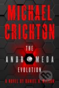Kniha: The Andromeda Evolution (Michael Crichton). HarperCollins, 2019 Kniha: The Andromeda Evolution (Michael Crichton). HarperCollins, 2019