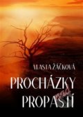Kniha: Procházky nad propastí (Vlasta Žáčková). Martin Koláček - E-knihy jedou, 2019 Kniha: Procházky nad propastí (Vlasta Žáčková). Martin Koláček - E-knihy jedou, 2019