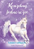 Kniha: Kouzelný jednorožec: Létání v oblacích (Linda Chapman). CPRESS, 2019 Kniha: Kouzelný jednorožec: Létání v oblacích (Linda Chapman). CPRESS, 2019