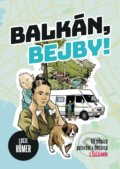 Kniha: Balkán, bejby! (Lucie Roemer), 2019 Kniha: Balkán, bejby! (Lucie Roemer), 2019