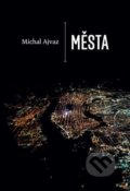 Kniha: Města (Michal Ajvaz). Druhé město, 2019 Kniha: Města (Michal Ajvaz). Druhé město, 2019