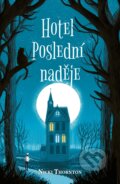 Kniha: Hotel Poslední naděje (Nicki Thornton). CPRESS, 2019 Kniha: Hotel Poslední naděje (Nicki Thornton). CPRESS, 2019