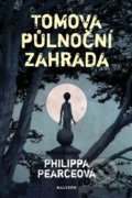 Kniha: Tomova půlnoční zahrada (Philippa Pearce). Malvern, 2019 Kniha: Tomova půlnoční zahrada (Philippa Pearce). Malvern, 2019