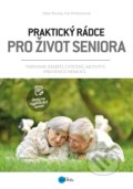 Kniha: Praktický rádce pro život seniora (Iva Holmerová a Jitka Suchá). CPRESS, 2019 Kniha: Praktický rádce pro život seniora (Iva Holmerová a Jitka Suchá). CPRESS, 2019