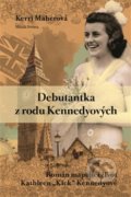 Kniha: Debutantka z rodu Kennedyových (Kerri Maher). Mladá fronta, 2019 Kniha: Debutantka z rodu Kennedyových (Kerri Maher). Mladá fronta, 2019