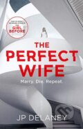 Kniha: The Perfect Wife (JP Delaney). Quercus, 2019 Kniha: The Perfect Wife (JP Delaney). Quercus, 2019