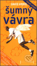 Kniha: Šumný Vávra (David Hrbek). Pražská scéna, 2002 Kniha: Šumný Vávra (David Hrbek). Pražská scéna, 2002