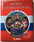 Kniha: Dějiny českých zemí (SUN). SUN, 2017 Kniha: Dějiny českých zemí (SUN). SUN, 2017