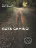 Kniha: Buen Camino! (Václav Kočka). Milan Hodek, 2016 Kniha: Buen Camino! (Václav Kočka). Milan Hodek, 2016