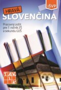 Kniha: Hravá slovenčina 7 (Taktik). Taktik, 2019 Kniha: Hravá slovenčina 7 (Taktik). Taktik, 2019