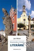 Kniha: Broumovsko a Policko literární (Jan Meier). Nakladatelství Bor, 2016 Kniha: Broumovsko a Policko literární (Jan Meier). Nakladatelství Bor, 2016