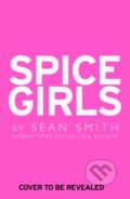 Kniha: Spice Girls (Sean Smith). HarperCollins, 2019 Kniha: Spice Girls (Sean Smith). HarperCollins, 2019