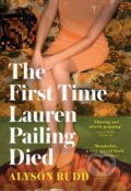 Kniha: The First Time Lauren Pailing Died (Alyson Rudd). HQ HOPE, 2019 Kniha: The First Time Lauren Pailing Died (Alyson Rudd). HQ HOPE, 2019