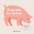 Kniha: Zvieratá na farme (Svojtka&Co.). Svojtka&Co., 2019 Kniha: Zvieratá na farme (Svojtka&Co.). Svojtka&Co., 2019