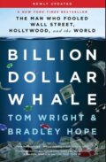 Kniha: Billion Dollar Whale (Bradley Hope a Tom Wright). Little, Brown, 2019 Kniha: Billion Dollar Whale (Bradley Hope a Tom Wright). Little, Brown, 2019