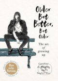 Kniha: Older but Better, but Older (Caroline de Maigret). Ebury, 2020 Kniha: Older but Better, but Older (Caroline de Maigret). Ebury, 2020