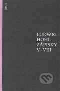 Zápisky V–VIII - Ludwig Hohl, Opus, 2016
