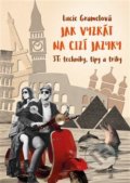 Kniha: Jak vyzrát na cizí jazyky (Lucie Gramelová). Gramelová Lucie, 2018 Kniha: Jak vyzrát na cizí jazyky (Lucie Gramelová). Gramelová Lucie, 2018