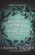Kniha: Delirium Stories (Lauren Oliver). Hodder and Stoughton, 2018 Kniha: Delirium Stories (Lauren Oliver). Hodder and Stoughton, 2018