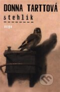 Kniha: Stehlík (Donna Tartt). Argo, 2019 Kniha: Stehlík (Donna Tartt). Argo, 2019