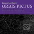 Kniha: Orbis Pictus (Zuzana Lapčíková). Ala Bohemica, 2017 Kniha: Orbis Pictus (Zuzana Lapčíková). Ala Bohemica, 2017