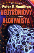 Kniha: Neutroniový alchymista - Střet (Peter F. Hamilton). Triton, 2004 Kniha: Neutroniový alchymista - Střet (Peter F. Hamilton). Triton, 2004