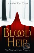 Kniha: Blood Heir (Amelie Wen Zhao). HarperCollins, 2019 Kniha: Blood Heir (Amelie Wen Zhao). HarperCollins, 2019