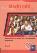 Kniha: Macht Mit 1 (Doris Schneider, Mark Krüger, Miluše Dusilová Jankásková a Vladimíra Jens Kolocová). Polyglot, 2013 Kniha: Macht Mit 1 (Doris Schneider, Mark Krüger, Miluše Dusilová Jankásková a Vladimíra Jens Kolocová). Polyglot, 2013