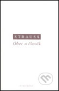 Kniha: Obec a člověk (Leo Strauss). OIKOYMENH, 2007 Kniha: Obec a člověk (Leo Strauss). OIKOYMENH, 2007