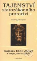 Kniha: Tajemství starozákonního proroctví (Radivoj Jakovljevič). Fontána, 2017 Kniha: Tajemství starozákonního proroctví (Radivoj Jakovljevič). Fontána, 2017