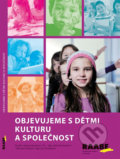 Kniha: Objevujeme s dětmi kulturu a společnost (Helena Hazuková). Raabe CZ, 2014 Kniha: Objevujeme s dětmi kulturu a společnost (Helena Hazuková). Raabe CZ, 2014
