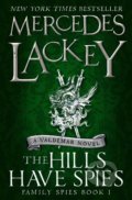 Kniha: The Hills Have Spies (Mercedes Lackey). Titan Books, 2018 Kniha: The Hills Have Spies (Mercedes Lackey). Titan Books, 2018