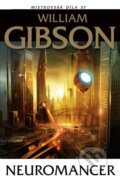 Kniha: Neuromancer (William Gibson). Laser books, 2019 Kniha: Neuromancer (William Gibson). Laser books, 2019
