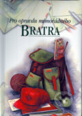 Kniha: Pro opravdu mimořádného bratra (Pam Brownová). Slovart, 2004 Kniha: Pro opravdu mimořádného bratra (Pam Brownová). Slovart, 2004