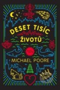 Kniha: Deset tisíc životů (Michael Poore), 2019 Kniha: Deset tisíc životů (Michael Poore), 2019