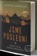 Kniha: Jsme poslední (Hanna Jameson). Fobos, 2019 Kniha: Jsme poslední (Hanna Jameson). Fobos, 2019